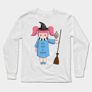 It's not a witch Long Sleeve T-Shirt